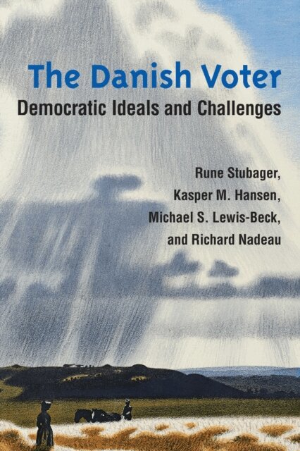 Richard Nadeau, Michael S. Lewis-Beck, Kasper M. Hansen, Rune Stubager - Danish Voter, E-bok