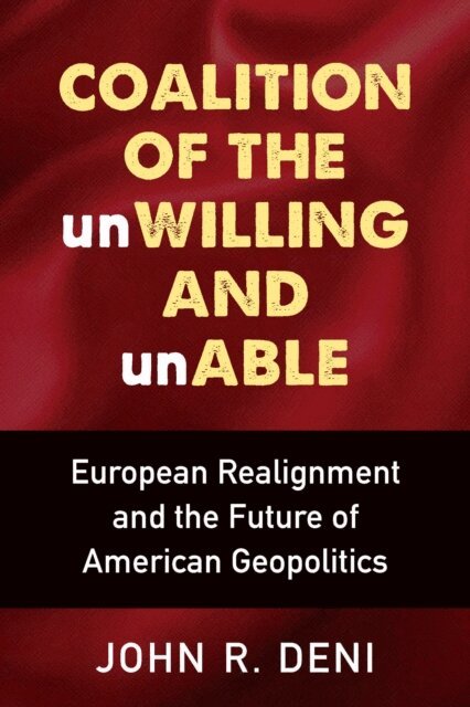 John R Deni - Coalition of the unWilling and unAble, E-bok