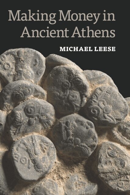 Michael Leese - Making Money in Ancient Athens, E-bok