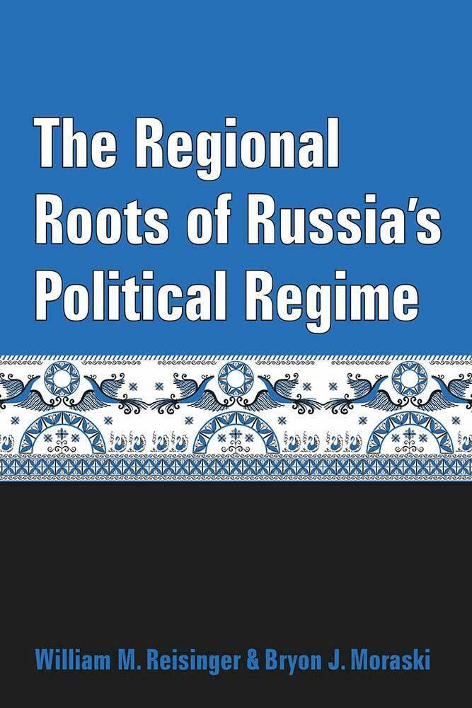 William M. Reisinger, Bryon J Moraski - Regional Roots of Russia's Political Regime, Inbunden. Tillgänglighet: Tillfälligt slut