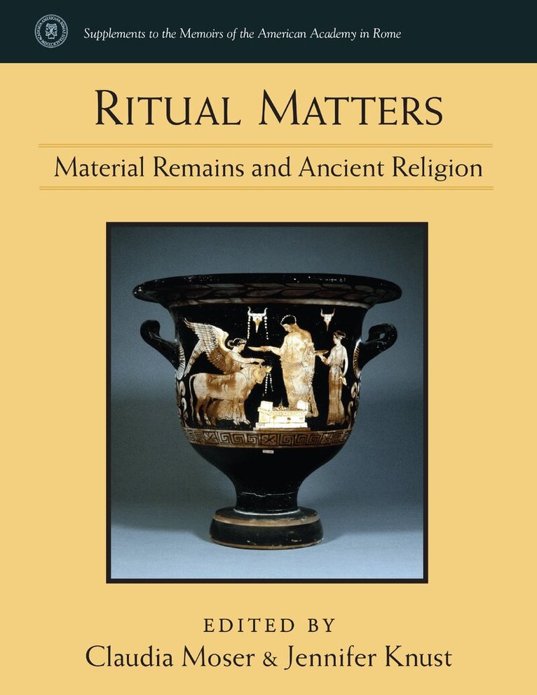 Jennifer Knust, Claudia Moser - Ritual Matters, Inbunden. Tillgänglighet: Tillfälligt slut