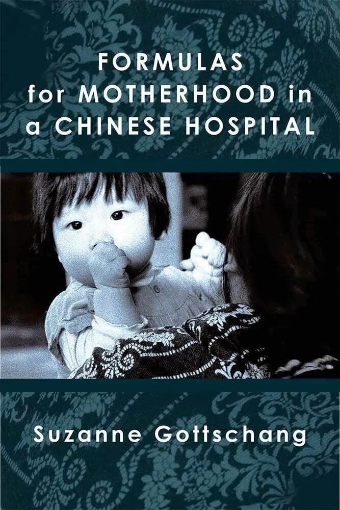Suzanne Gottschang - Formulas for Motherhood in a Chinese Hospital, Inbunden. Tillgänglighet: Tillfälligt slut