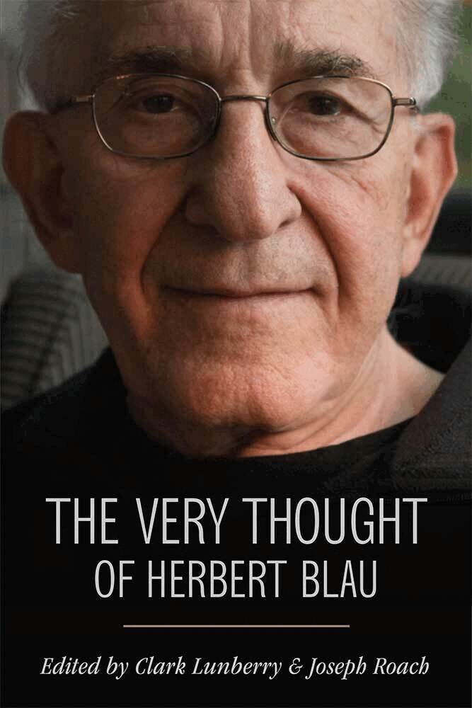 Clark Lunberry, Joseph Roach - Very Thought of Herbert Blau, Inbunden. Tillgänglighet: Tillfälligt slut
