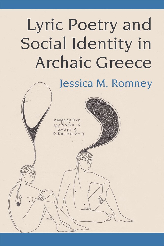 Jessica Romney - Lyric Poetry and Social Identity in Archaic Greece, Inbunden