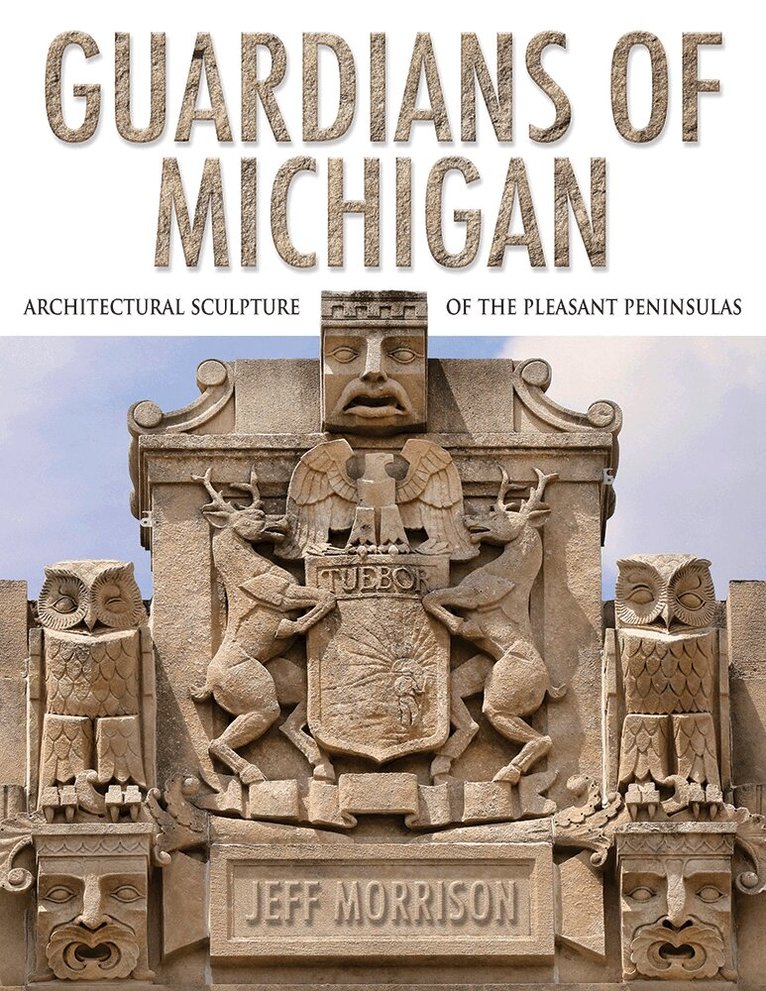 Jeff Morrison - Guardians of Michigan, Inbunden. Tillgänglighet: Tillfälligt slut
