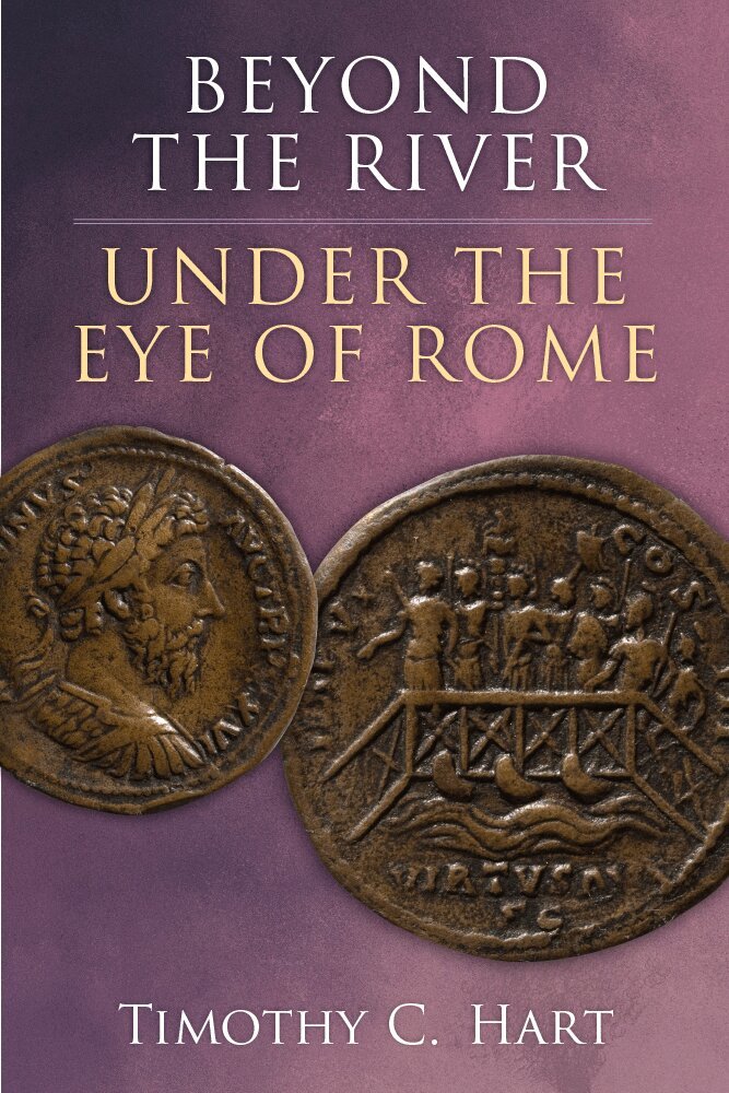Timothy C Hart - Beyond the River, Under the Eye of Rome, Inbunden
