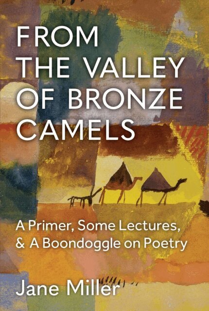 Jane Miller - From the Valley of Bronze Camels, E-bok