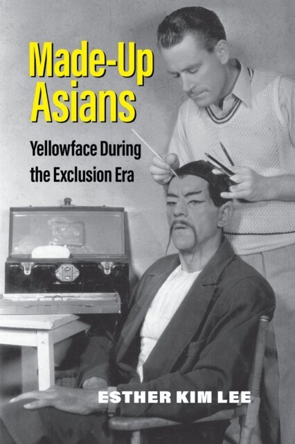 Esther Kim Lee - Made-Up Asians, E-bok