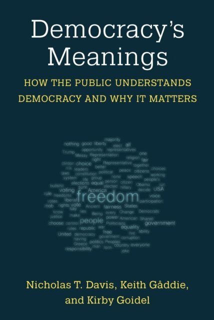 Keith Gaddie, Kirby Goidel, Nicholas T. Davis - Democracy's Meanings, E-bok