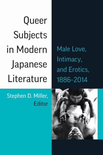 Stephen D. Miller - Queer Subjects in Modern Japanese Literature, E-bok