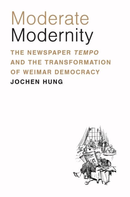 Jochen Hung - Moderate Modernity, E-bok