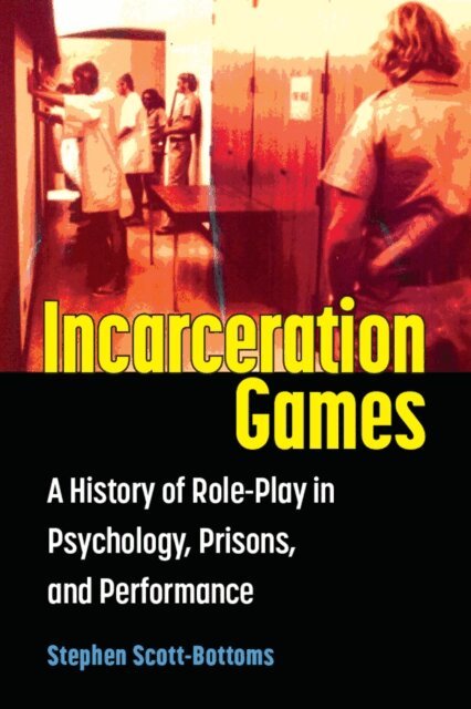 Stephen J. Scott-Bottoms - Incarceration Games, E-bok