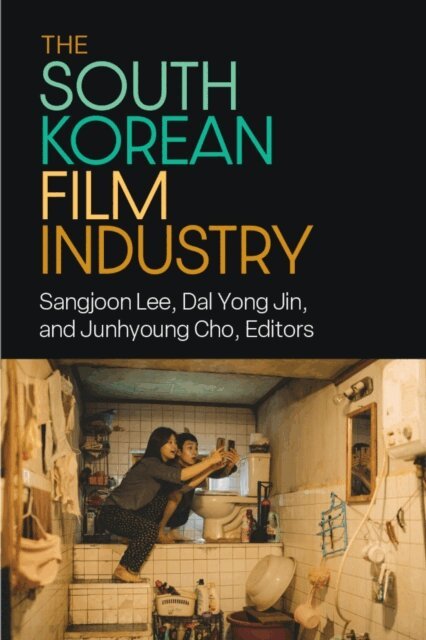 Junhyung Cho, Dal Yong Jin, Sangjoon Lee - South Korean Film Industry, E-bok