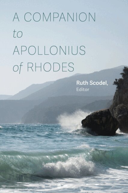 Ruth Scodel - Companion to Apollonius of Rhodes, E-bok