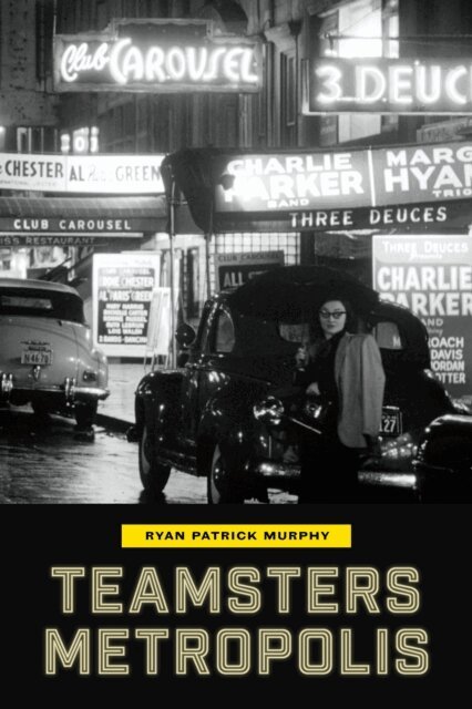 Ryan Patrick Murphy - Teamsters Metropolis, E-bok