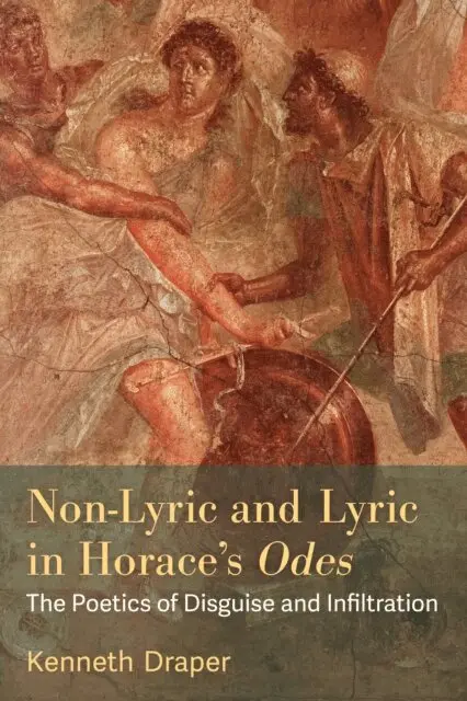 Kenneth Draper - Non-Lyric and Lyric in Horace's Odes, E-bok. Tillgänglighet: Lägg i varukorg