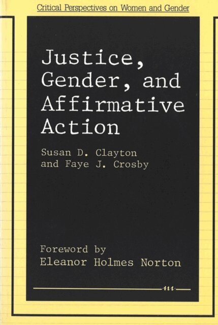 Faye J. Crosby, Susan D. Clayton - Justice, Gender, and Affirmative Action, E-bok