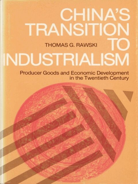 Thomas G. Rawski - China's Transition to Industrialism, E-bok