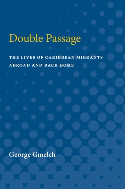 George Gmelch - Double Passage, E-bok