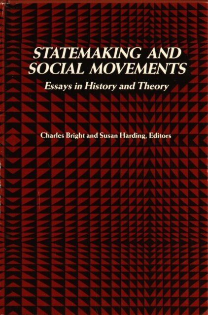 Susan Harding, Charles Bright - Statemaking and Social Movements, E-bok