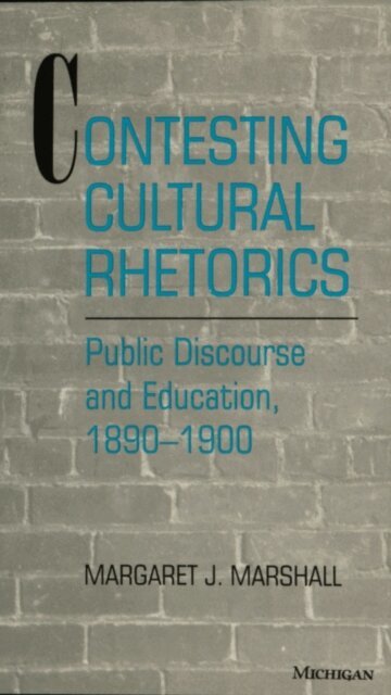 Margaret J. Marshall - Contesting Cultural Rhetorics, E-bok