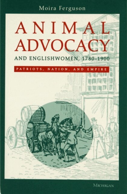 Moira Ferguson - Animal Advocacy and Englishwomen, 1780-1900, E-bok