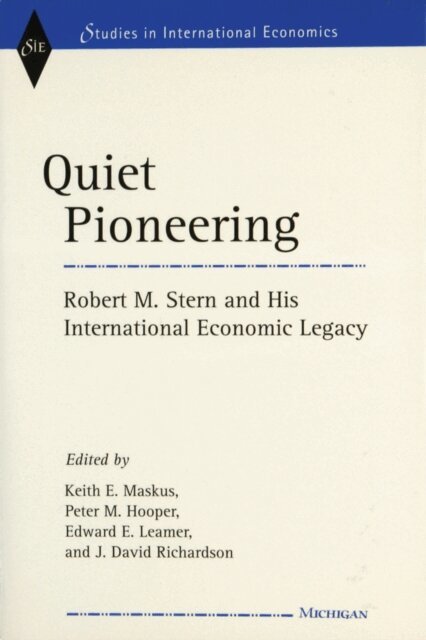J. David Richardson, David J. Richardson, Edward E. Leamer, Peter Hooper, Keith E. Maskus - Quiet Pioneering, E-bok