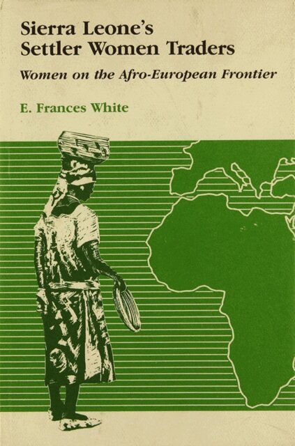 E. Frances White - Sierra Leone's Settler Women Traders, E-bok