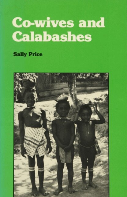 Sally Price - Co-wives and Calabashes, E-bok