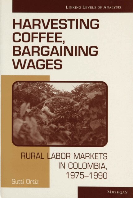 Sutti Ortiz - Harvesting Coffee, Bargaining Wages, E-bok