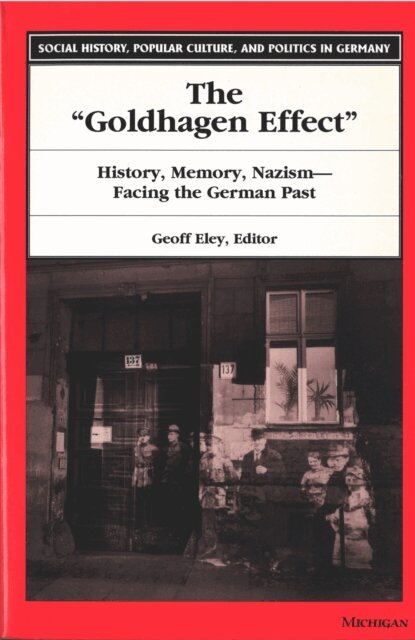 Geoff Eley, Geoff Eley - &quote;Goldhagen Effect&quote;, E-bok