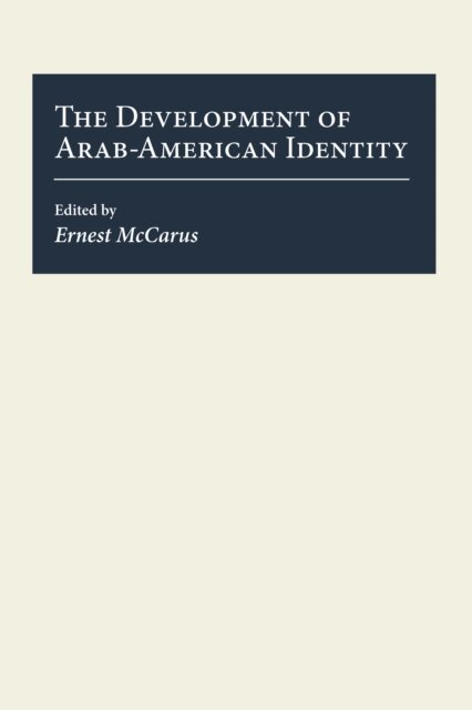 Ernest McCarus - Development of Arab-American Identity, E-bok
