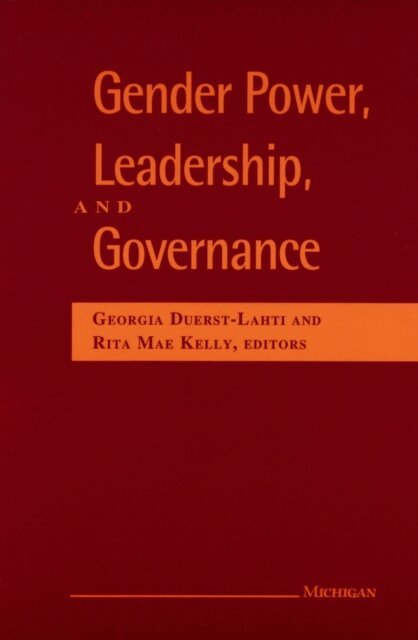 Rita Mae Kelly, Rita Mae Kelly, Georgia Duerst-Lahti - Gender Power, Leadership, and Governance, E-bok