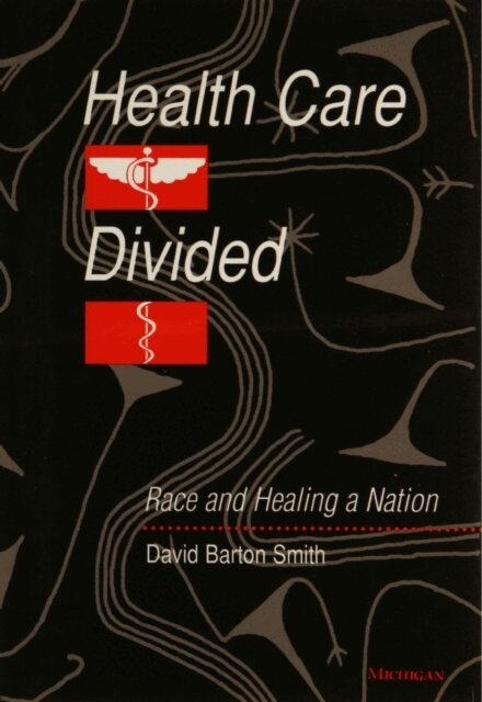 David Barton Smith - Health Care Divided, E-bok