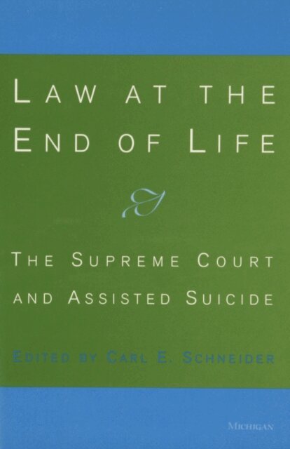 Carl E. Schneider - Law at the End of Life, E-bok