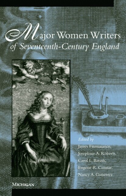 Josephine A. Roberts, Nancy A. Gutierrez, Eugene R. Cunnar, Carol Barash, James Fitzmaurice - Major Women Writers of Seventeenth-Century England, E-bok