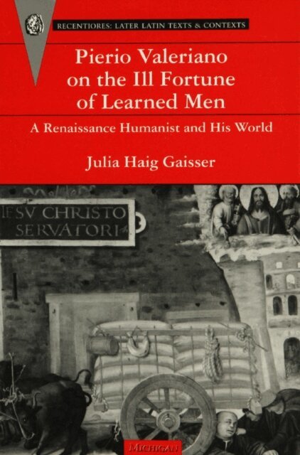 Julia Haig Gaisser - Pierio Valeriano on the Ill Fortune of Learned Men, E-bok