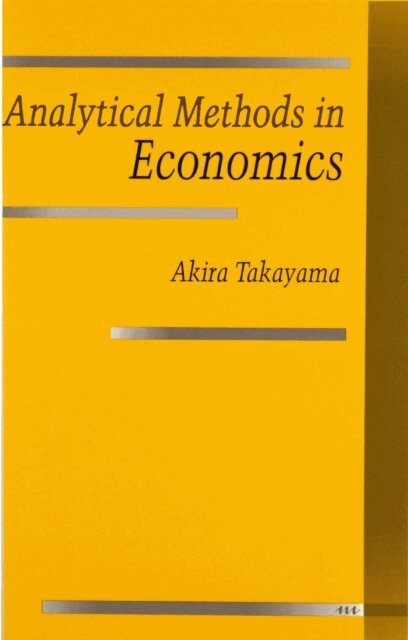 Akira Takayama - Analytical Methods in Economics, E-bok