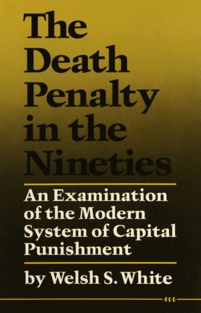 Welsh S. White - Death Penalty in the Nineties, E-bok. Tillgänglighet: Lägg i varukorg