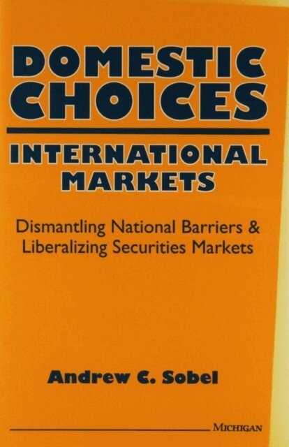 Andrew Carl Sobel, Andrew C. Sobel - Domestic Choices, International Markets, E-bok
