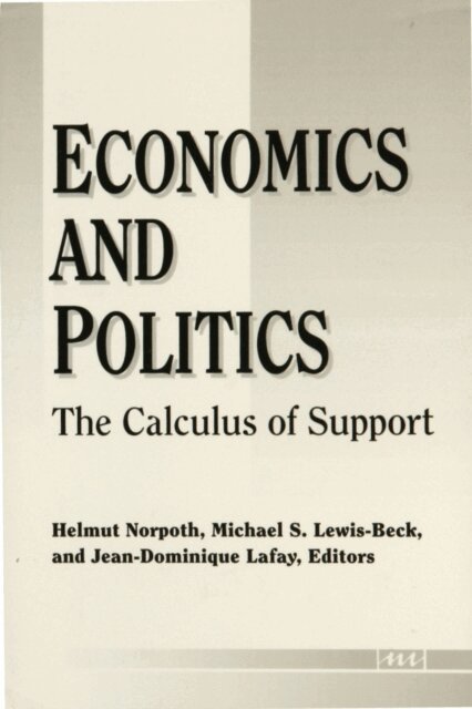 Michael S. Lewis-Beck, Jean-Dominique Lafay, Helmut Norpoth - Economics and Politics, E-bok