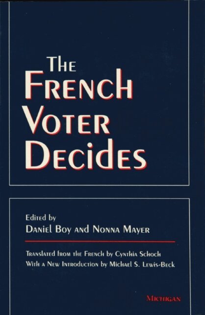 Nonna Mayer, Daniel Boy - French Voter Decides, E-bok