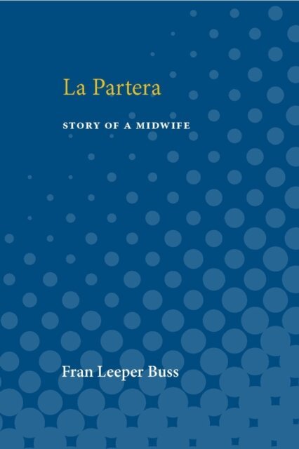 Fran Leeper Buss - La Partera, E-bok