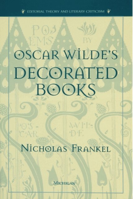 Nicholas Raymond Frankel - Oscar Wilde's Decorated Books, E-bok. Tillgänglighet: Lägg i varukorg