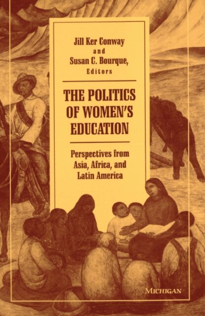 Susan C. Bourque, Jill Ker Conway - Politics of Women's Education, E-bok