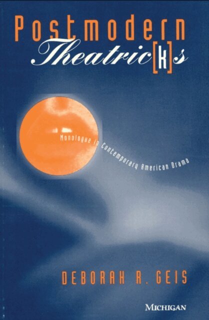Deborah R. Geis - Postmodern Theatric(k)s, E-bok