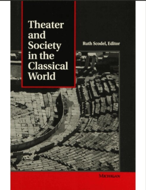 Ruth Scodel - Theater and Society in the Classical World, E-bok