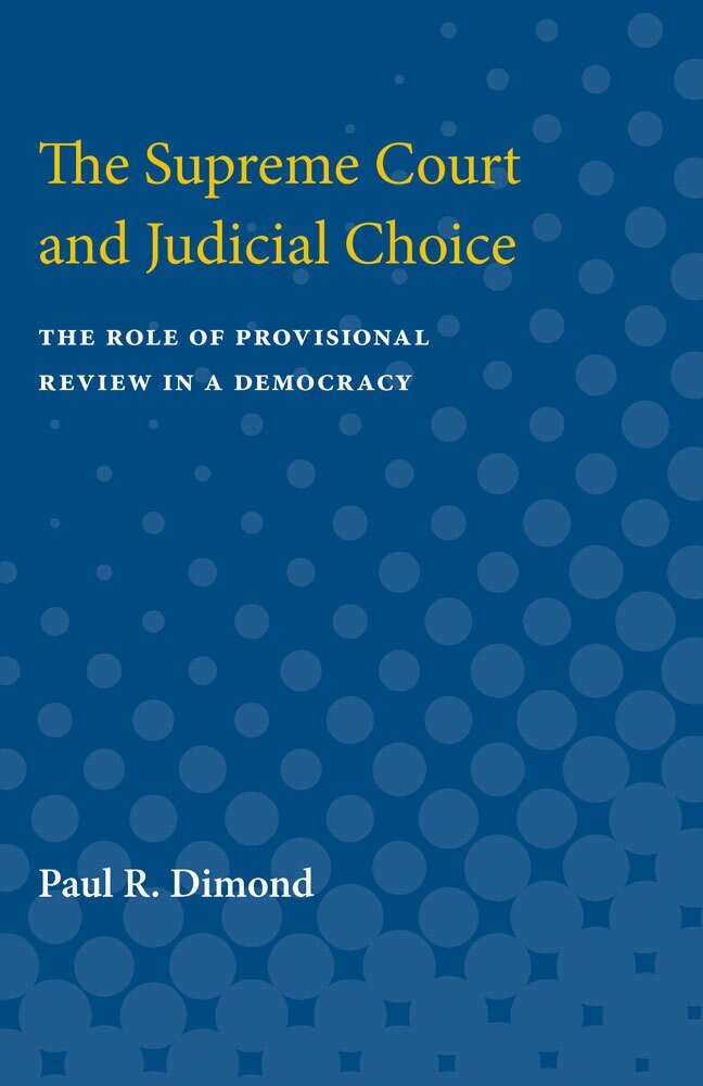 Paul R. Dimond - Supreme Court and Judicial Choice, Häftad. Tillgänglighet: Lägg i varukorg