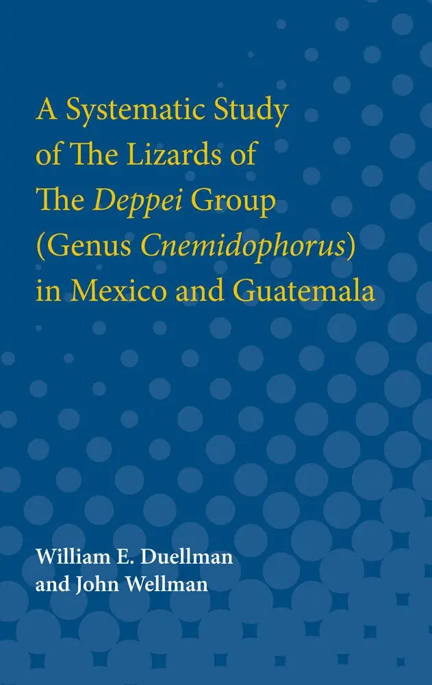 Systematic Study of The Lizards of The Deppei Group (Genus Cnemidophorus) in Mexico and Guatemala