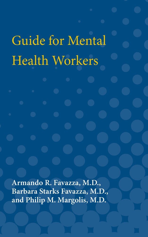 Armando Favazza, Barbara Favazza, Philip Margolis - Guide for Mental Health Workers, Häftad